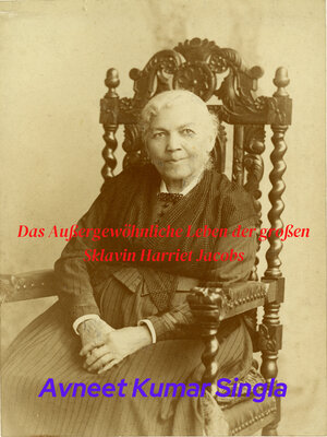 cover image of Das Außergewöhnliche Leben der großen Sklavin Harriet Jacobs